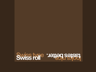 Swiss Type, Swiss Roll | Typographical Poster