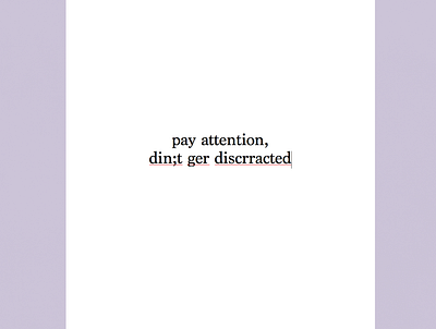 Pay Attention | Typographical Poster design funny graphic design graphics humour poster serif simple text typography