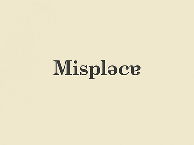 Misplace | Typographical Poster graphic design graphics letters minimal poster serif simple text type typography