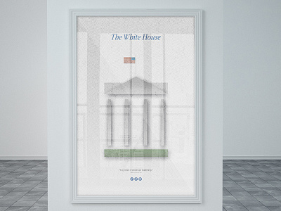 The White House | Minimalistic Illustration Poster america graphics illustration landmark minimal president shapes simple states typography whitehouse