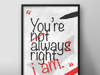 You're Not Always Right | Typographical Poster abstract argue conversation debate funny graphics humour illustration persona perspective simple type