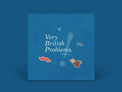 Very British Problems | Identity Redesign british funny graphics humour icons identity illustration minimal problems simple typography