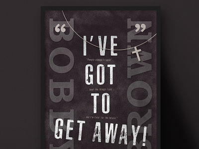 Bobby Brown 'Get Away' | Typographical Project​​​​​​ 90s dark escape graphics gritty illustration lyrics music music album simple song song lyrics song poster style text track typography
