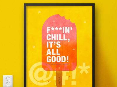 F***in' Chill (Ice Lolly Advert) | Typographical Poster chill graphics humour ice illustration lolly poster relaxing simple typography