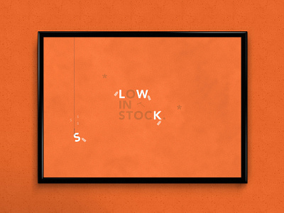 Low In Stock | Typographical Poster