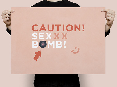 Caution! Sex Bomb! | Typographical Poster funny graphics humour illustration minimal sex shapes simple typography warning