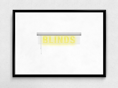 Blinds | Typographical Poster blinds graphics illustration literal minimal narrative simple sunshine typography word