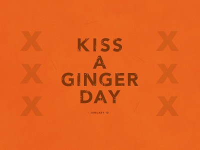 Kiss A Ginger Day | Typographical Poster event ginger graphics hair holiday illustration kiss poster simple typography