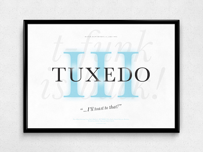 Tuxedo III | Typographical Poster band funk graphics minimal music simple soul tuxedo typography