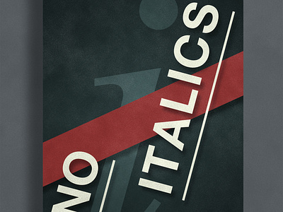 No Italics | Typographical Poster