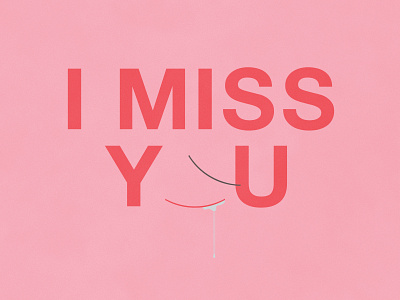 I Miss You | Typographical Poster