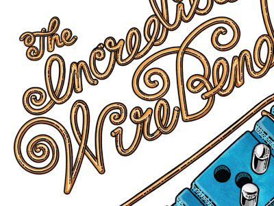 The Incredible Wire Bender Type catalog illustration lettering masthead tools typography