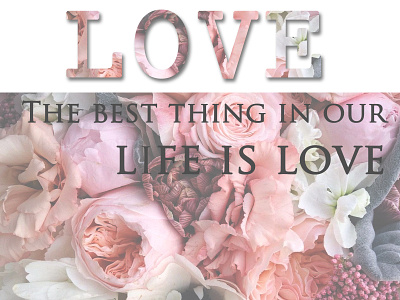 The best thing in our life is love