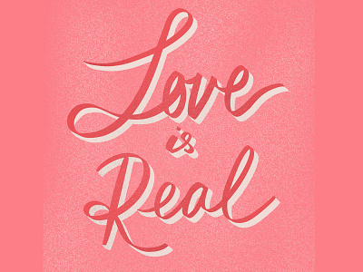 Love Is Real illustration love typography
