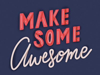 Make Some Awesome ecommerce illustration inspirational quote motivational monday shopify typography
