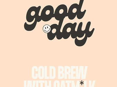 Good Day - Branding & Packaging brand and identity brand identity branding branding design cold brew design illustration logo design typography vector