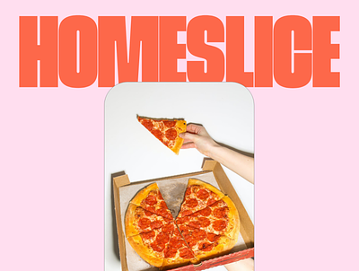 Homeslice – Plantbased Pizzeria brand and identity brand identity branding branding design design logo logo design pizza pizzeria plantbased type typography vector vegan vegan pizza