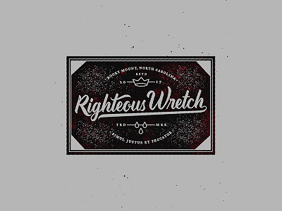 Righteous Wretch Badge badge blood christian crown jesus printing screen texture typography vintage