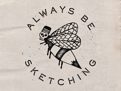 Always Be Sketching bee hand drawn inktober paper pen pencil texture typography