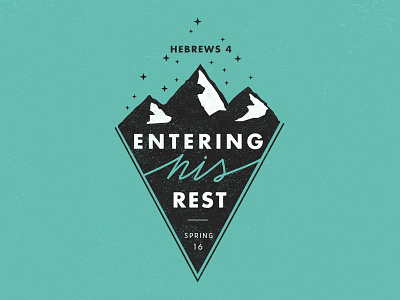 Entering His Rest bible college hebrews illustration mountains typography verse
