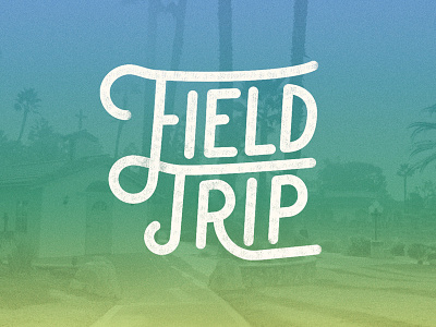 Field Trip field trip illustration typography