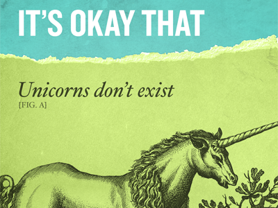 When I'm with you, it's okay that unicorns don't exist