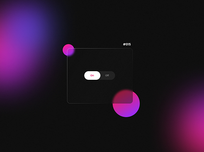 Daily UI #015, On/Off Switch challenge daily ui dailyui dailyuichallenge dailyux design glassmorphism ui ui practice uipractice