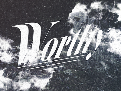 Worthy: A series on worship. Day 1 Mockup. design graphics photos. worship worthy