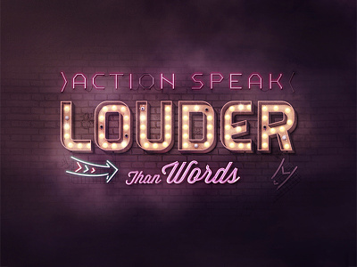 Action speak louder than words light neon quote type typography wall