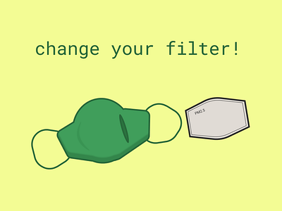 Change your filter! illustration covid19 mask