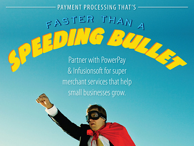 PowerPay & Infusionsoft Tradeshow Full Page Ad business comic book payment processing small businesses speeding bullet superhero