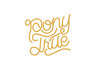 Pony True™