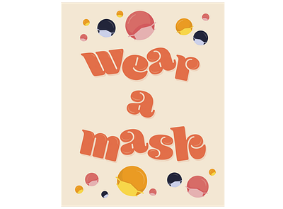 Wear A Mask! covid19 design flat graphic graphicdesign illustration mask typography
