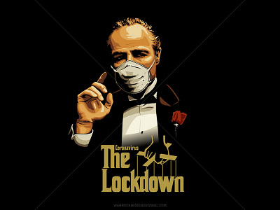 THE LOCKDOWN corona corona artwork corona poster corona t shirt corona vector corona virus coronavirus covid covid 19 covid 19 artwork covid19 epidemic god father godfather lockdown masker pandemic socialdistancing stayathome vector