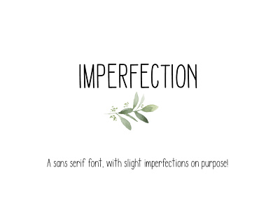 IMPERFECTION  A sans serif font