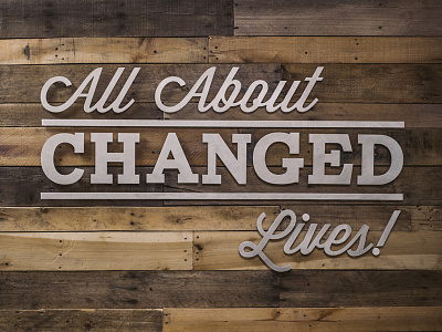 All About Changed Lives Wall