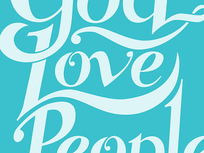 Love God Love People Shirt apparel hand lettering illustrator shirt design typography
