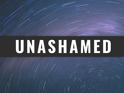 Unashamed