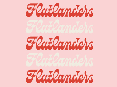 Flatlanders Type branding funky hand lettering letter lettering logo logotype pizza retro type typography vintage wordmark