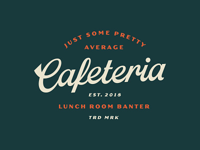 Cafeteria Outtake #2 badge cafeteria custom lettering logo logotype script type typography