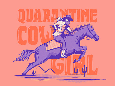 Quarantine Cowgirl coronavirus cowgirl hand lettering illustration quarantine quarantine life true grit western