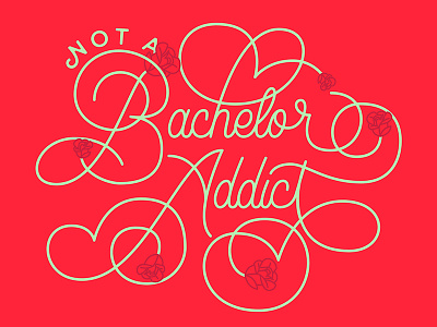 Daily Dishonesty... hand lettering ligatures roses the bachelor