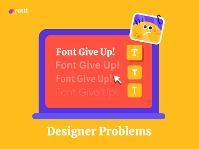 Font give up! brucira collaboration developer hi ruttl illustration innovation productdesign productivity red review teamwork tips tool typography ui webdesign yellow