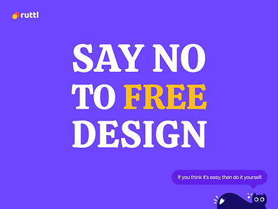 Say No To Free Design! 3d animation branding design graphic design icon illustration illustrations inspiration landing page logo motion graphics quotes red ruttl social media ui website website design yellow