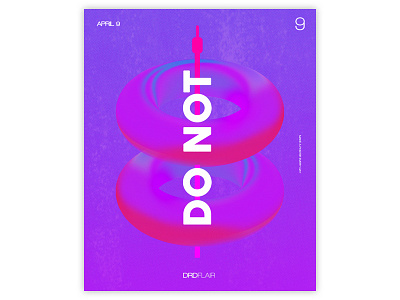 DO NOT - April 9 art design drdflair everydays graphic illustration minimal poster poster a day project