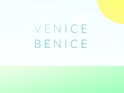 Venice Be Nice gradients venice