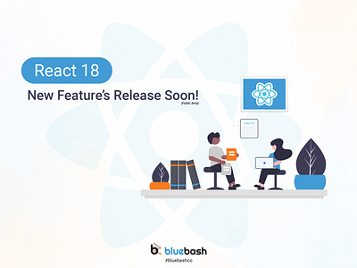 React 18 is About to Launch! Check Important Features. react react.js react18 reactjs reactnewversion