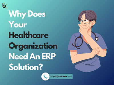 Why does your Healthcare organization need an ERP solution?