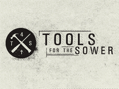 Tools For The Sower