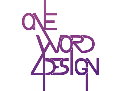 One Word 4 Design branding design draw gradient graphisme icon illustration illustrator letter logo logodesign project purple typography typography art